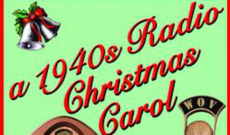 1940's Radio Hour/Christmas Carol