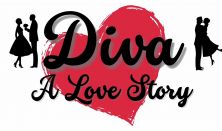 DIVA, A Love Story- a Musical Cabaret