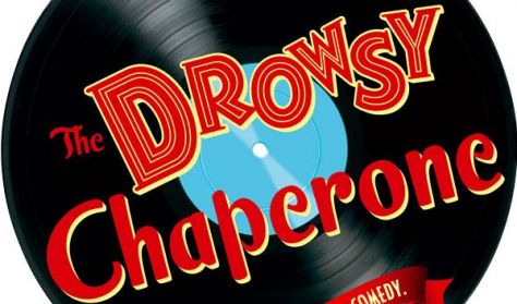 The Drowsy Chaperone- A Musical Comedy