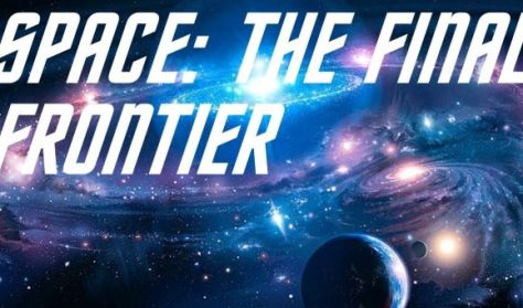 Space: The Final Frontier